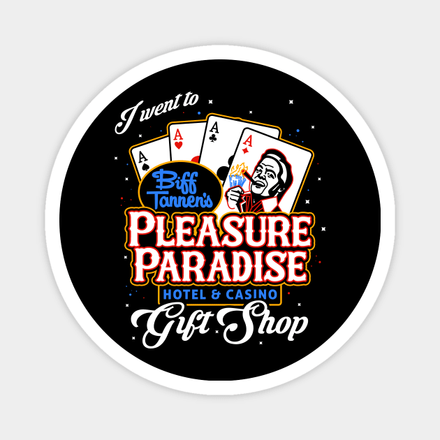 Biff's Pleasure Paradise Magnet by CoDDesigns